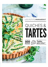 Broché Quiches & tartes : 100 recettes testées pour vous ! de 