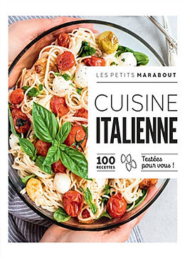 Broché Cuisine italienne : 100 recettes testées pour vous ! de 