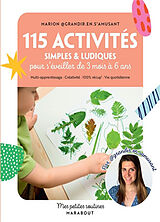 Broché 115 activités simples & ludiques pour s'éveiller de 3 mois à 6 ans : multi-apprentissage, créativité, 100 % récup', v... de Marion