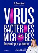 Broché Virus, bactéries, microbes : tout savoir pour y échapper ! de Océane Sorel