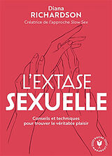 Broché L'extase sexuelle : conseils et techniques pour trouver le véritable plaisir de Diana Richardson