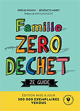 Broché Famille presque zéro déchet : ze guide de Jérémie; Moret, Bénédicte Pichon