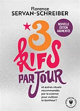 Broschiert 3 kifs par jour : et autres rituels recommandés par la science pour cultiver le bonheur ! von Florence Servan-Schreiber