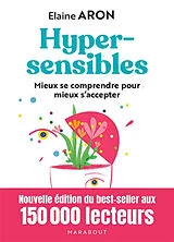 Broschiert Hypersensibles : mieux se comprendre pour mieux s'accepter von Elaine Aron