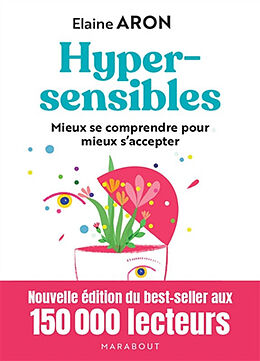 Broché Hypersensibles : mieux se comprendre pour mieux s'accepter de Elaine Aron