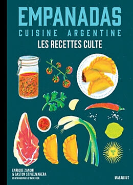 Broché Empanadas : cuisine argentine : les recettes culte de 