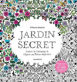 Livre Relié Jardin secret : carnet de coloriage & chasse au trésor antistress de Johanna Basford