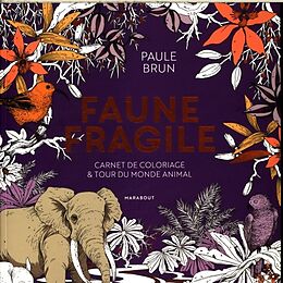 Broché Faune fragile : carnet de coloriage et tour du monde animal de Paule Brun
