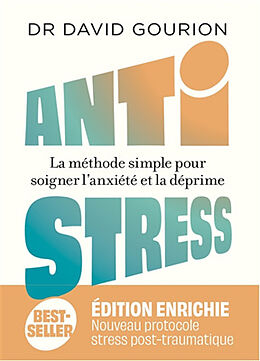 Broché Antistress : la méthode simple pour soigner l'anxiété et la déprime de David Gourion