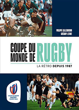 Broché Coupe du monde de rugby : la rétro depuis 1987 de Philippe; Letort, Grégory Kallenbrunn