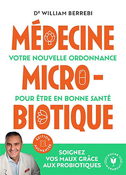 Broché Médecine microbiotique : votre nouvelle ordonnance pour être en bonne santé de William Berrebi