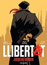 Broschiert Llibertat : jusqu'au dernier von Yannick; Kerros, Hervé; Millet, Robin Orveillon