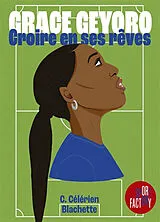 Broschiert Grace Geyoro : croire en ses rêves von Chloé; Blachette Célérien