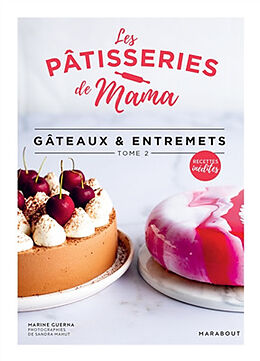 Broché Gâteaux & entremets. Vol. 2 de Marine Guerna