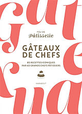 Broché Fou de pâtisserie : gâteaux de chefs : 85 recettes iconiques par 40 grands chefs pâtissiers de Muriel; Mathieu, Julie Tallandier