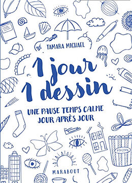 Broché 1 jour 1 dessin : une pause temps calme jour après jour de Tamara Michael