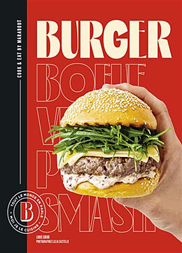 Broché Burger : tout le monde en parle, moi je le cuisine de Louis Girod