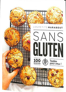 Broschiert Sans gluten : 100 recettes testées pour vous ! von 