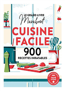 Broché Le grand livre Marabout de la cuisine facile : 900 recettes inratables de 