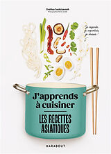 Broché Les recettes asiatiques : j'apprends à cuisiner de Orathay