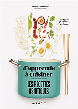 Broché Les recettes asiatiques : j'apprends à cuisiner de Orathay