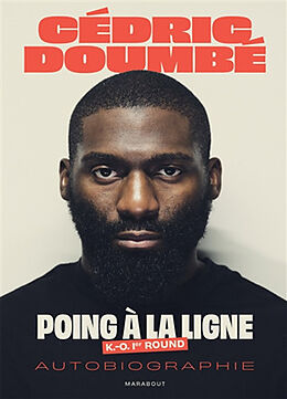 Broché Poing à la ligne : K.-O. 1er round : autobiographie de Cédric Doumbé