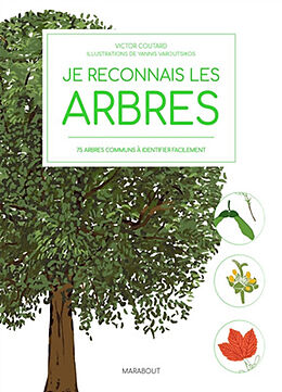 Broché Je reconnais les arbres : 75 arbres communs à identifier facilement de Coutard-v+varoutsiko