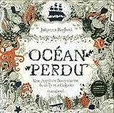 Broschiert Océan perdu : une aventure sous-marine & un livre à colorier von Johanna Basford
