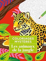 Broché Les animaux de la jungle : coloriages mystères de 