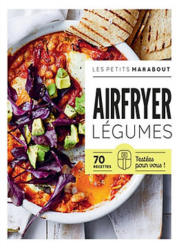 Broché Airfryer, légumes : 70 recettes testées pour vous ! de 