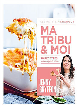 Broché Ma tribu & moi : 70 recettes testées pour vous ! de Gryffon-j