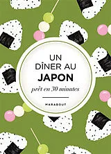 Broschiert Un dîner au Japon : prêt en 30 minutes von 