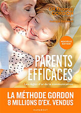 Broché Parents efficaces : les règles d'or de la communication de Thomas Gordon