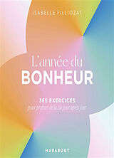 Broché L'année du bonheur : 365 exercices pour profiter de la vie jour après jour de 