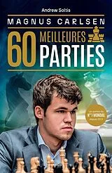 Broschiert Magnus Carlsen : 60 meilleures parties von Andrew Soltis