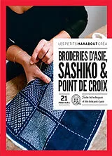 Broschiert Broderies d'Asie, sashiko & point de croix : 21 projets, toutes les techniques et des tutos pas à pas von 