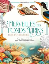 Broschiert Merveilles des fonds marins : livre de coloriage von Diego Vaisberg