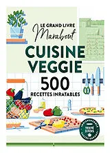 Broschiert Le grand livre Marabout cuisine veggie : 500 recettes inratables von 