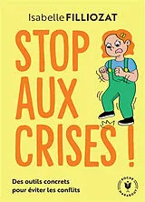 Broschiert Stop aux crises ! : des outils concrets pour éviter les conflits von Isabelle Filliozat