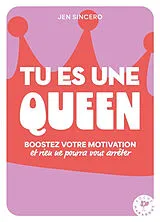 Broschiert Tu es une queen ! : boostez votre motivation et vos bonnes ondes et rien ne pourra vous arrêter von Jen Sincero