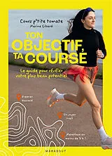 Broschiert Ton objectif, ta course : le guide pour révéler votre plus beau potentiel von Marine Gibard