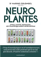 Broschiert Neuroplantes : stress, anxiété, dépression... les 7 plantes qui aident votre cerveau von Marine Colombel