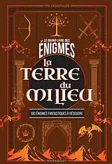 Fester Einband La terre du milieu : 180 énigmes fantastiques à résoudre von Tim Dedopulos