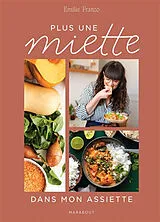 Broschiert Plus une miette dans mon assiette von Emilie Franzo