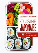Broschiert Cuisine japonaise : 100 recettes testées pour vous ! von 