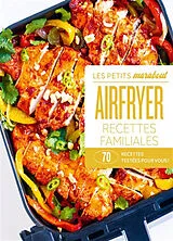 Broschiert Airfryer : recettes familiales : 70 recettes testées pour vous ! von 