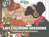 Broschiert Lofi coloring sessions : coloriage de déconnexion. Lofi girl von 