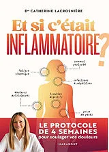 Broschiert Et si c'était inflammatoire ? : le protocole de 4 semaines pour soulager vos douleurs von Catherine Lacroisnière