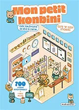 Broschiert Mon petit konbini : cute 'n' cosy stickers : crée ton épicerie de rêve à l'infini von 