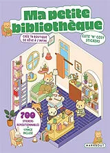 Broschiert Ma petite bibliothèque : cute 'n' cosy stickers : crée ta boutique de rêve à l'infini von 